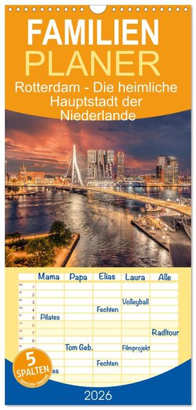 Familienplaner 2026 - Rotterdam - Die heimliche Hauptstadt der Niederlande mit 5 Spalten (Wandkalender 21 x 45 cm) CALVENDO