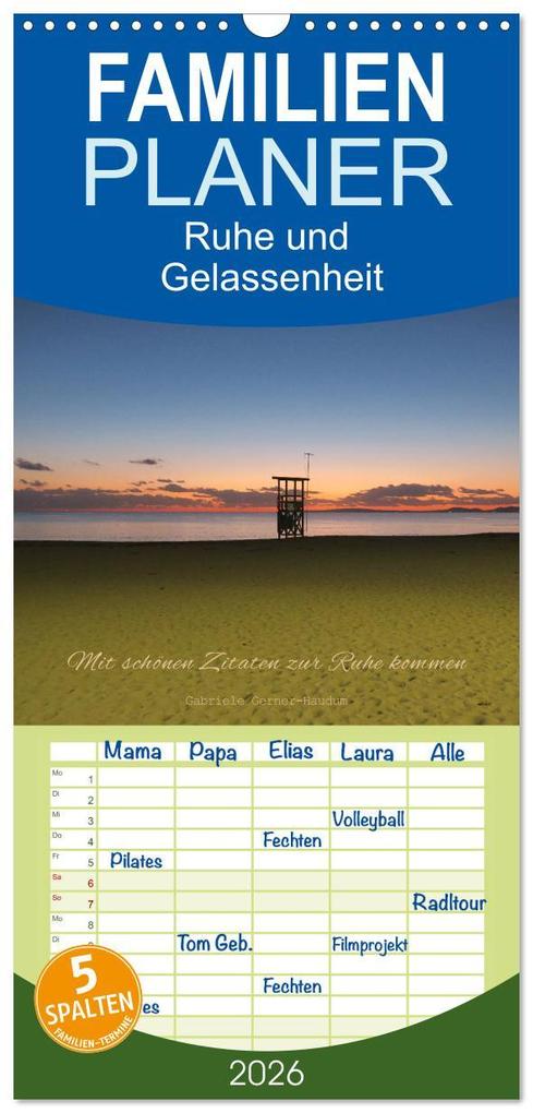Familienplaner 2026 - Ruhe und Gelassenheit 2026 mit 5 Spalten (Wandkalender 21 x 45 cm) CALVENDO