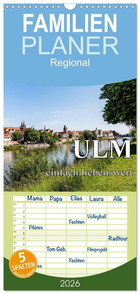 Familienplaner 2026 - Ulm einfach liebenswert mit 5 Spalten (Wandkalender 21 x 45 cm) CALVENDO