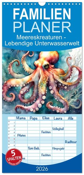 Familienplaner 2026 - Meereskreaturen - Lebendige Unterwasserwelt mit 5 Spalten (Wandkalender 21 x 45 cm) CALVENDO