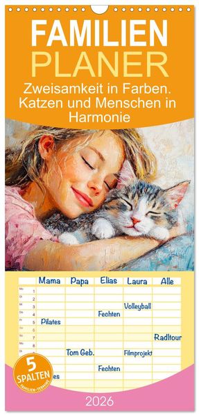 Familienplaner 2026 - Zweisamkeit in Farben. Katzen und Menschen in Harmonie mit 5 Spalten (Wandkalender 21 x 45 cm) CALVENDO