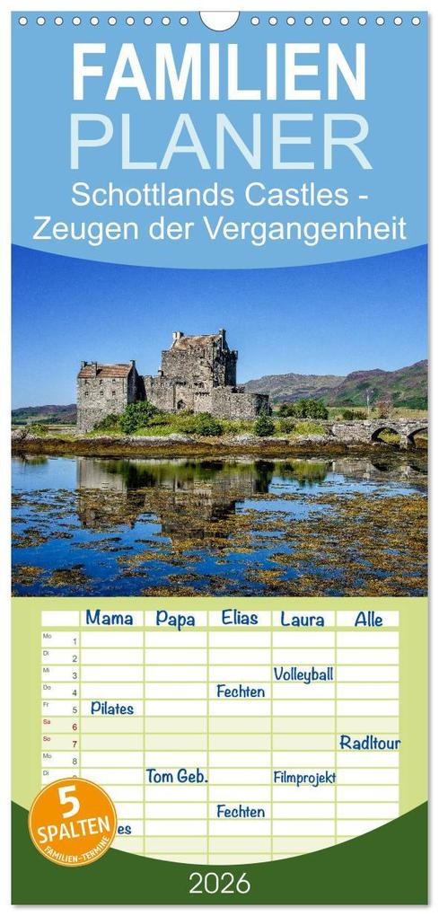 Familienplaner 2026 - Schottlands Castles - Zeugen der Vergangenheit mit 5 Spalten (Wandkalender 21 x 45 cm) CALVENDO