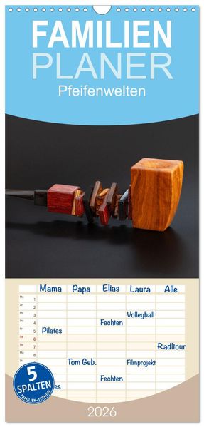 Familienplaner 2026 - Pfeifenwelten mit 5 Spalten (Wandkalender 21 x 45 cm) CALVENDO