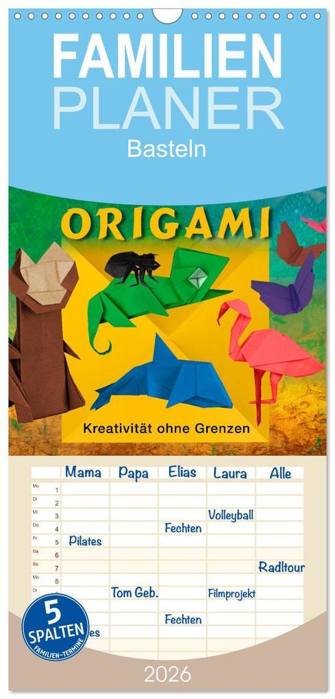 Familienplaner 2026 - ORIGAMI - Kreativität ohne Grenzen mit 5 Spalten (Wandkalender 21 x 45 cm) CALVENDO