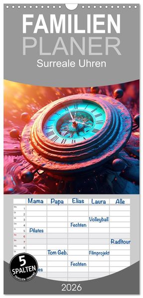 Familienplaner 2026 - Surreale Uhren mit 5 Spalten (Wandkalender 21 x 45 cm) CALVENDO