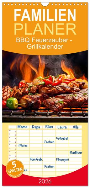 Familienplaner 2026 - BBQ Feuerzauber - Grillkalender mit 5 Spalten (Wandkalender 21 x 45 cm) CALVENDO