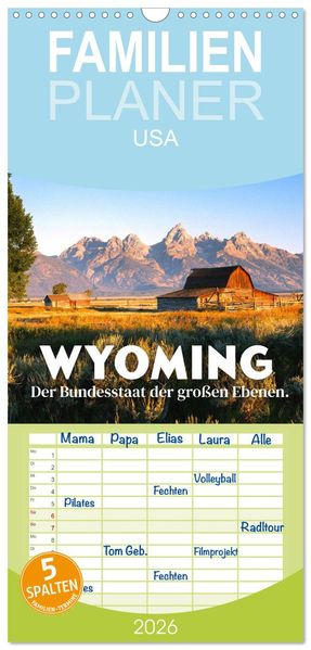 Familienplaner 2026 - Wyoming - Der Bundesstaat der großen Ebenen. mit 5 Spalten (Wandkalender 21 x 45 cm) CALVENDO