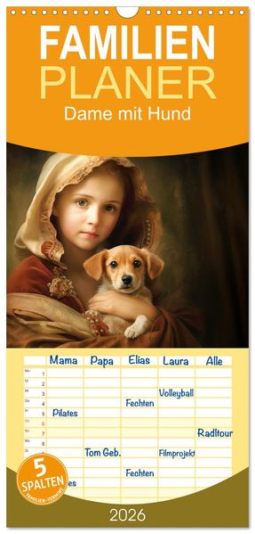 Familienplaner 2026 - Dame mit Hund mit 5 Spalten (Wandkalender 21 x 45 cm) CALVENDO