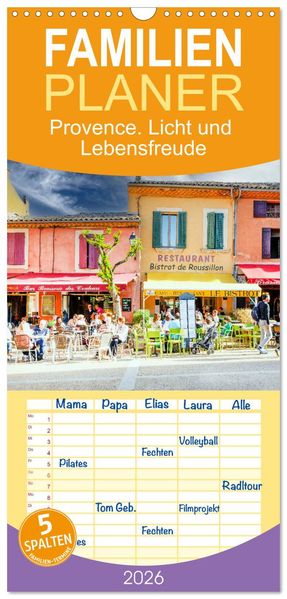 Familienplaner 2026 - Provence. Licht und Lebensfreude mit 5 Spalten (Wandkalender 21 x 45 cm) CALVENDO