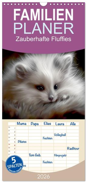 Familienplaner 2026 - Zauberhafte Fluffies mit 5 Spalten (Wandkalender 21 x 45 cm) CALVENDO
