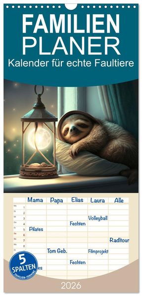 Familienplaner 2026 - Der Kalender für echte Faultiere mit 5 Spalten (Wandkalender 21 x 45 cm) CALVENDO