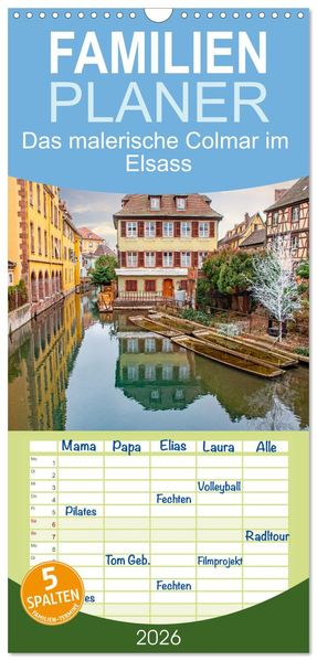 Familienplaner 2026 - Das malerische Colmar im Elsass mit 5 Spalten (Wandkalender 21 x 45 cm) CALVENDO