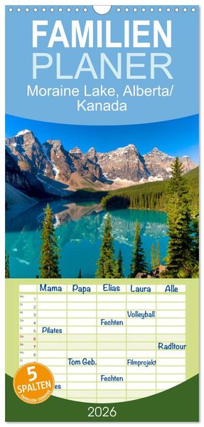 Familienplaner 2026 - Moraine Lake Alberta/ Kanada mit 5 Spalten (Wandkalender 21 x 45 cm) CALVENDO