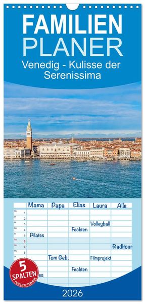 Familienplaner 2026 - Venedig - Kulisse der Serenissima mit 5 Spalten (Wandkalender 21 x 45 cm) CALVENDO
