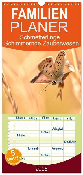 Familienplaner 2026 - Schmetterlinge. Schimmernde Zauberwesen mit 5 Spalten (Wandkalender 21 x 45 cm) CALVENDO