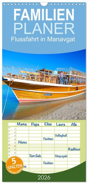 Familienplaner 2026 - Flussfahrt in Manavgat mit 5 Spalten (Wandkalender 21 x 45 cm) CALVENDO