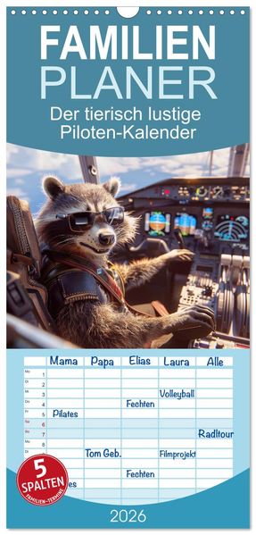 Familienplaner 2026 - Der tierisch lustige Piloten-Kalender mit 5 Spalten (Wandkalender 21 x 45 cm) CALVENDO