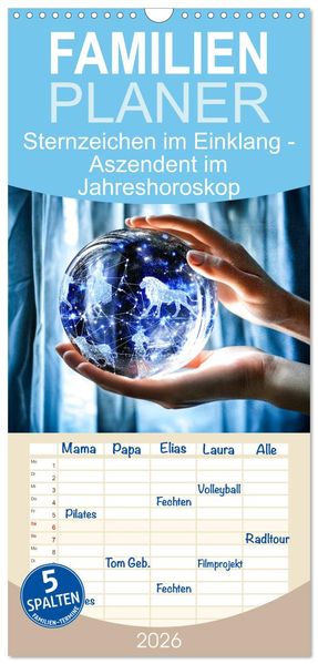 Familienplaner 2026 - Sternzeichen im Einklang - Aszendent im Jahreshoroskop mit 5 Spalten (Wandkalender 21 x 45 cm) CALVENDO