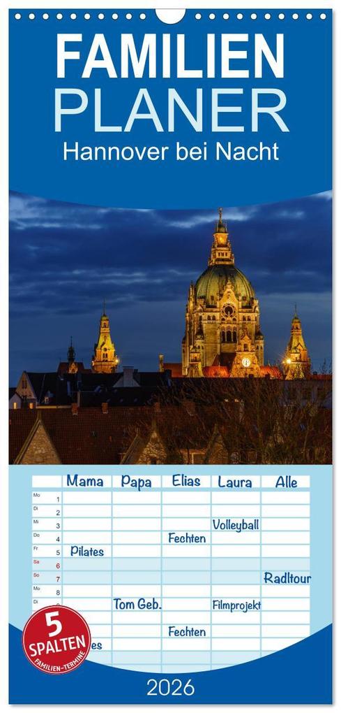 Familienplaner 2026 - Hannover bei Nacht 2026 mit 5 Spalten (Wandkalender 21 x 45 cm) CALVENDO
