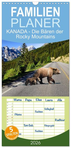 Familienplaner 2026 - KANADA - Die Bären der Rocky Mountains mit 5 Spalten (Wandkalender 21 x 45 cm) CALVENDO