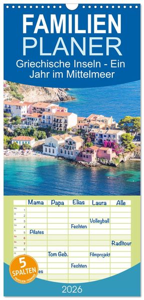 Familienplaner 2026 - Griechische Inseln - Ein Jahr im Mittelmeer mit 5 Spalten (Wandkalender 21 x 45 cm) CALVENDO