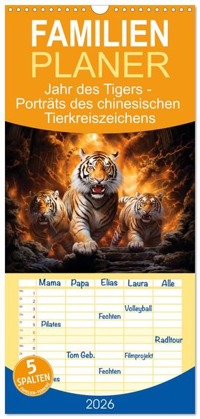 Familienplaner 2026 - Jahr des Tigers - Porträts des chinesischen Tierkreiszeichens mit 5 Spalten (Wandkalender 21 x 45 cm) CALVENDO