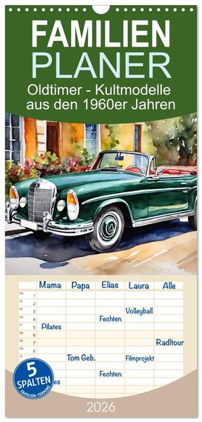 Familienplaner 2026 - Oldtimer - Kultmodelle aus den 1960er Jahren mit 5 Spalten (Wandkalender 21 x 45 cm) CALVENDO