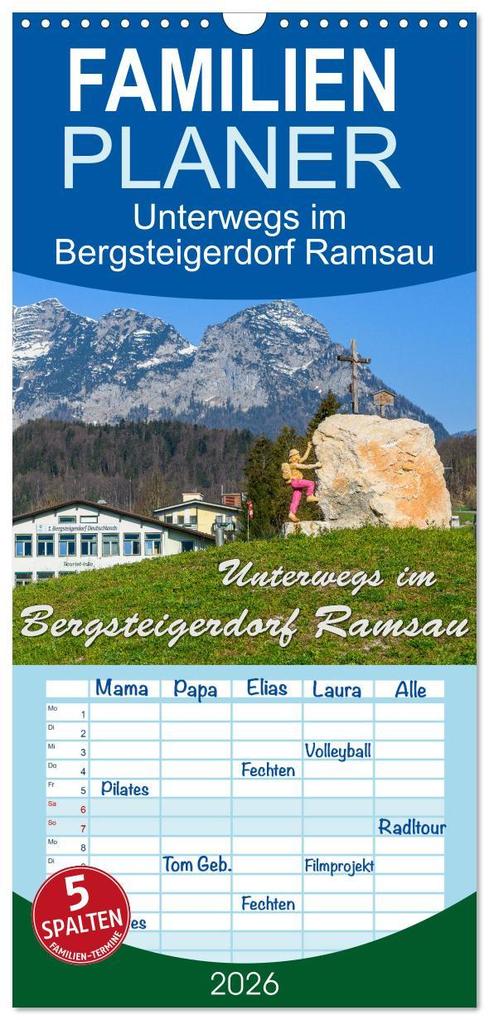 Familienplaner 2026 - Unterwegs im Bergsteigerdorf Ramsau mit 5 Spalten (Wandkalender 21 x 45 cm) CALVENDO
