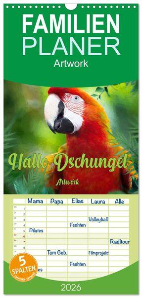 Familienplaner 2026 - Hallo Dschungel - Artwork mit 5 Spalten (Wandkalender 21 x 45 cm) CALVENDO