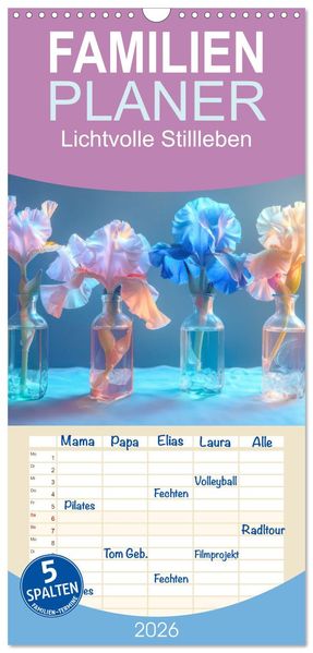 Familienplaner 2026 - Lichtvolle Stillleben mit 5 Spalten (Wandkalender 21 x 45 cm) CALVENDO