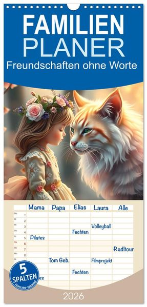 Familienplaner 2026 - Freundschaften ohne Worte mit 5 Spalten (Wandkalender 21 x 45 cm) CALVENDO