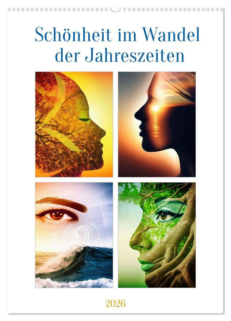 Schönheit im Wandel der Jahreszeiten (Wandkalender 2026 DIN A2 hoch) CALVENDO Monatskalender