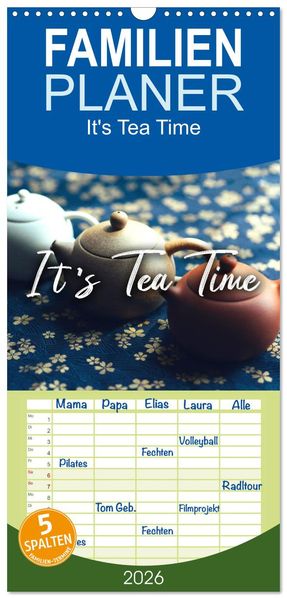 Familienplaner 2026 - It's Tea Time mit 5 Spalten (Wandkalender 21 x 45 cm) CALVENDO