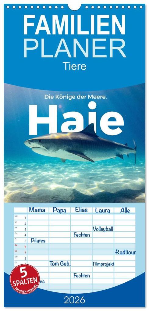 Familienplaner 2026 - Haie - Könige der Meere. mit 5 Spalten (Wandkalender 21 x 45 cm) CALVENDO