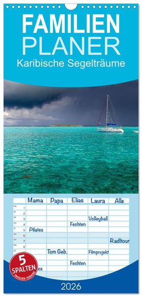 Familienplaner 2026 - Karibische Segelträume mit 5 Spalten (Wandkalender 21 x 45 cm) CALVENDO