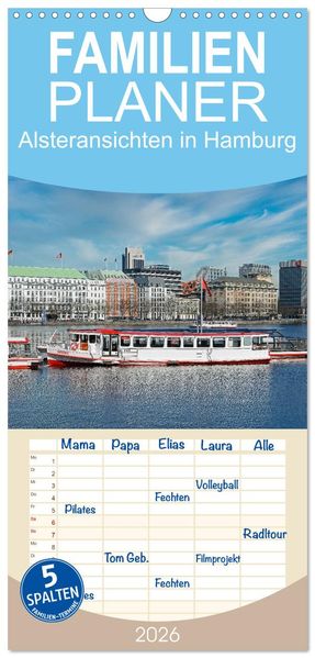 Familienplaner 2026 - Alsteransichten in Hamburg mit 5 Spalten (Wandkalender 21 x 45 cm) CALVENDO