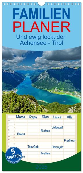 Familienplaner 2026 - Und ewig lockt der Achensee - Tirol mit 5 Spalten (Wandkalender 21 x 45 cm) CALVENDO