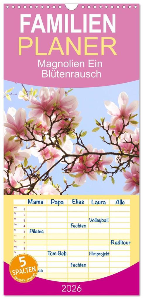 Familienplaner 2026 - Magnolien Ein Blütenrausch mit 5 Spalten (Wandkalender 21 x 45 cm) CALVENDO