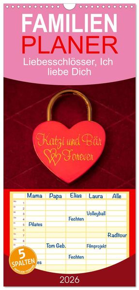 Familienplaner 2026 - Liebesschlösser Ich liebe Dich mit 5 Spalten (Wandkalender 21 x 45 cm) CALVENDO