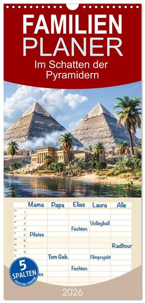 Familienplaner 2026 - Im Schatten der Pyramidern mit 5 Spalten (Wandkalender 21 x 45 cm) CALVENDO