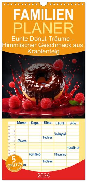 Familienplaner 2026 - Bunte Donut-Träume - Himmlischer Geschmack aus Krapfenteig mit 5 Spalten (Wandkalender 21 x 45 cm) CALVENDO