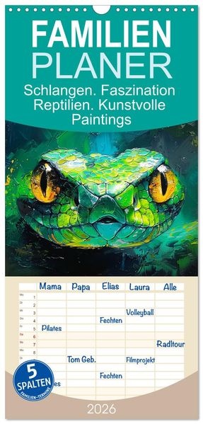 Familienplaner 2026 - Schlangen. Faszination Reptilien. Kunstvolle Paintings mit 5 Spalten (Wandkalender 21 x 45 cm) CALVENDO