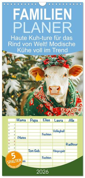 Familienplaner 2026 - Haute Kuh-ture für das Rind von Welt! Modische Kühe voll im Trend mit 5 Spalten (Wandkalender 21 x 45 cm) CALVENDO