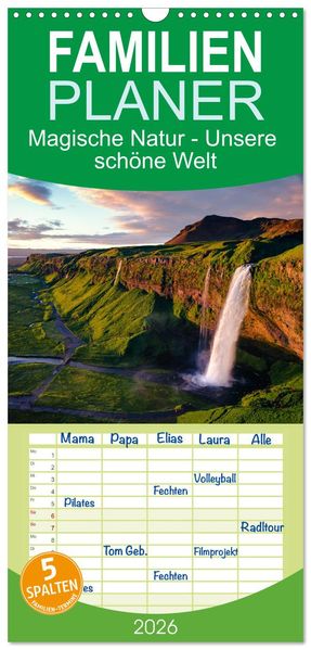 Familienplaner 2026 - Magische Natur - Unsere schöne Welt mit 5 Spalten (Wandkalender 21 x 45 cm) CALVENDO