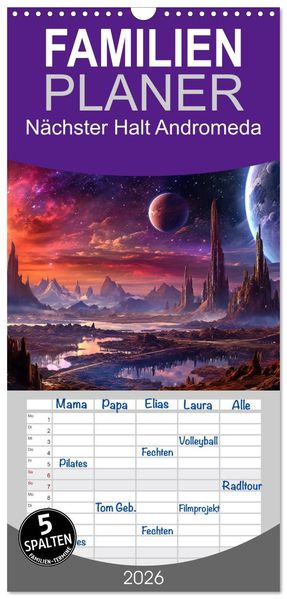 Familienplaner 2026 - Nächster Halt Andromeda mit 5 Spalten (Wandkalender 21 x 45 cm) CALVENDO