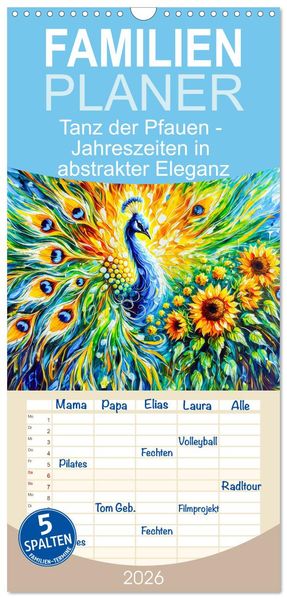 Familienplaner 2026 - Tanz der Pfauen - Jahreszeiten in abstrakter Eleganz mit 5 Spalten (Wandkalender 21 x 45 cm) CALVENDO