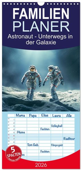 Familienplaner 2026 - Astronaut - Unterwegs in der Galaxie mit 5 Spalten (Wandkalender 21 x 45 cm) CALVENDO