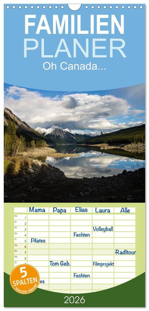 Familienplaner 2026 - Oh Canada... mit 5 Spalten (Wandkalender 21 x 45 cm) CALVENDO