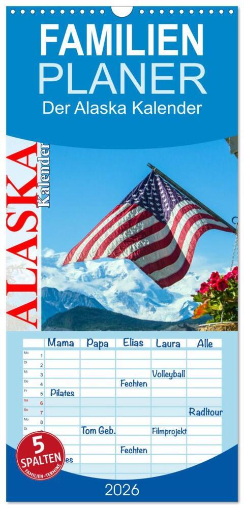 Familienplaner 2026 - Der Alaska Kalender mit 5 Spalten (Wandkalender 21 x 45 cm) CALVENDO