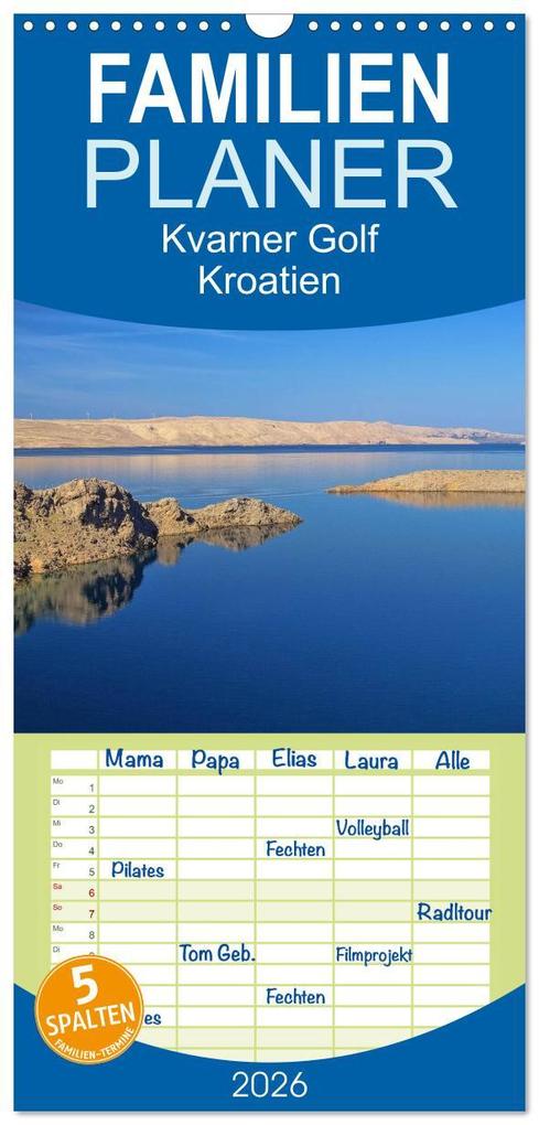 Familienplaner 2026 - Kvarner Golf - Kroatien mit 5 Spalten (Wandkalender 21 x 45 cm) CALVENDO